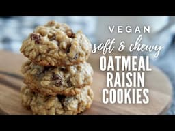 SOFT & CHEWY Oatmeal Raisin Cookies | VEGAN