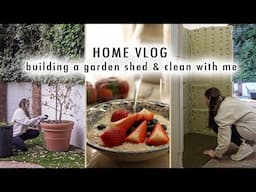 HOME VLOG: building a garden shed & clean with me