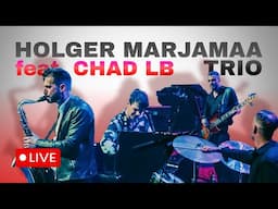 Full Concert: Holger Marjamaa Trio feat. Chad LB - Live in Tallinn, Estonia