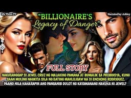 FULL STORY | Billionaire's Legacy of Danger #billionaire #myviewstv #truestory #tagaloglifestories