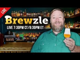 🔴 Brewzle Live! Mondays 7:30pm CT/8:30pm ET