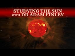 Studying the Whole Sun with Adam Finley