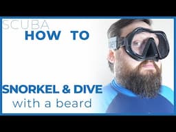 How To Snorkel & Dive with a Beard or Moustache #scubadiving #snorkeling #beard w/@scubacom