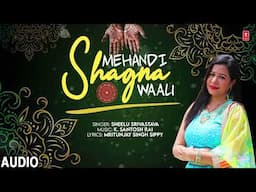 Mehandi Shagna Waali  - Latest Hindi Song 2024 | Sheelu Srivastava | T-Series