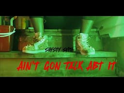 Shysty syph "Aint gon talk abt it"  Dir Epfilmz