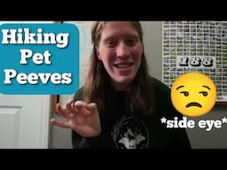 Hiking Pet Peeves