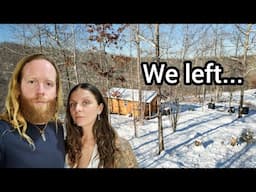 We LEFT our Homestead...