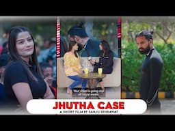 Jhutha Case | Sanju Sehrawat | Short Film