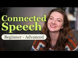 Connected Speech in English Pronunciation (COMPLETE MASTER CLASS)