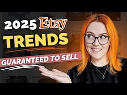 NEW Etsy Trends and Products Guaranteed to Sell in 2025 🎉