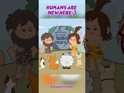 Humans are new