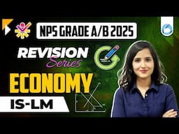 IS-LM | Economy | Revision Series | NPS Grade A/B 2025