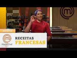 3 deliciosas receitas FRANCESAS para fazer em casa | MASTERCHEF BRASIL RECEITAS