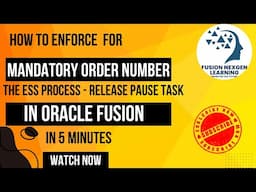 How To Enforce Mandatory Order Number for the ESS Process - Release Pause Task.