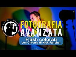 Corso di Fotografia - Flash colorati con "Chroma" di Nick Fancher