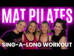 The Most Fun Pilates Sing - a -Long Mat Party You'll Ever Do In Your Whole Life!