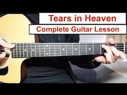 Tears in Heaven - Eric Clapton | Guitar Lesson (Tutorial) How to play Chords/Fingerpicking/Solo