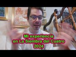 Mi Experiencia en La Siembra del Cuatro 2024