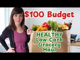 Healthy Grocery Haul On A Budget | Low Carb | January 2025