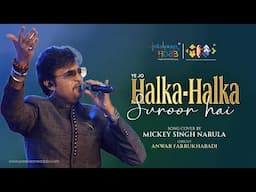 Ye Jo Halka Halka Suroor Hai | Anwar Farrukhabadi | Mickey Sing Narula | Meeraas | Pasbaan e Adab