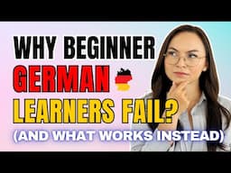 Why Beginner German Learners Fail (And What Works Instead)