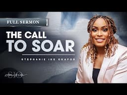 Lighten Your Load: The Call To Soar - Stephanie Ike Okafor