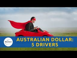 Australian Dollar: 5 Drivers | Nucleus Investment Insights #Investment #australia #AUD #podcast