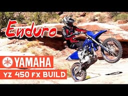 Yamaha YZ450FX - Enduro Build