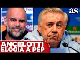 ANCELOTTI se deshace en ELOGIOS con GUARDIOLA | MANCHESTER CITY - REAL MADRID | CHAMPIONS LEAGUE