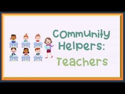 Community Helpers- Teachers