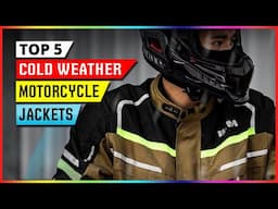 Best Cold Weather Motorcycle Jackets 2025