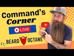 Command's Corner LIVE ft. Beard Octane - Joe's Bday & GIVEAWAYS!