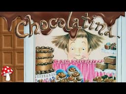 Chocolatina (kids books read aloud) chocolate