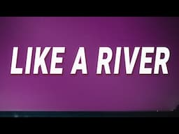 Bishop Briggs - Like a river (River) (Lyrics)