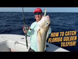 How to Catch Florida Golden Tilefish