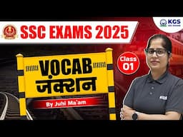 Vocabs for All SSC Exams 2025 | Most Important Daily Vocab | Class 1 | English by Juhi Mam | KGS SSC