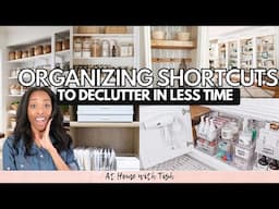 10 ORGANIZING SHORTCUTS TO DECLUTTER IN LESS TIME // ORGANIZATION TRICKS