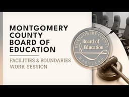 Board of Education - Spring Facilities and Boundaries Work Session #2 - 3/6/25