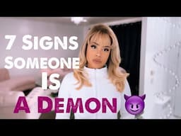 7 Signs Someone In Your Life Is A DEMON !