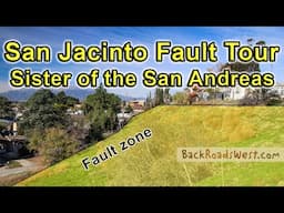 San Jacinto Fault Tour: Sister of the San Andreas