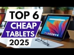 Top 6 Best Cheap Tablets 2025!