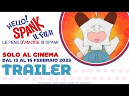 HELLO! SPANK. IL FILM. LE PENE D’AMORE DI SPANK: al cinema dal 13 al 16 febbraio 2025 [trailer 2]