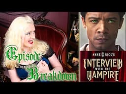 Ep15 Interview with the Vampire Season 2 Finale - Recap Breakdown Review