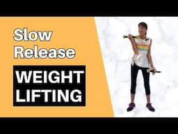 Slow Release Weight Lifting For Seniors - 20 Minute Strength Workout