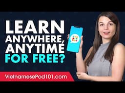 Want to Learn Vietnamese Anywhere, Anytime on Your Mobile and For FREE?