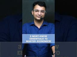 3 MUST-KNOW ESSENTIALS TO MASTER ECONOMICS!