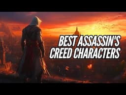 RANKING THE BEST ASSASSIN'S CREED CHARACTERS OF ALL TIME