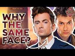 Why does The 14th Doctor have the SAME FACE as The 10th Doctor?