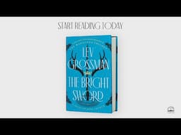 Lev Grossman's The Bright Sword | Official Trailer