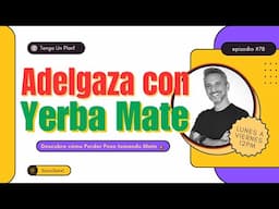 PIERDE PESO tomando MATE 🧉 Descubre por qué la YERBA MATE es tu mejor aliado para ADELGAZAR